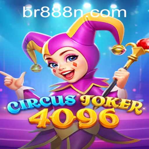 Explore the Exciting World of CircusJoker4096: A Complete Guide